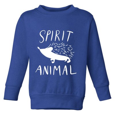 Spirit Animal Hedgehog Gift Funny Gift Toddler Sweatshirt