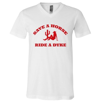 Save A Horse Ride A Dyke Funny Quotes V-Neck T-Shirt