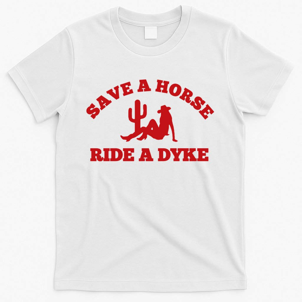 Save A Horse Ride A Dyke T-Shirt