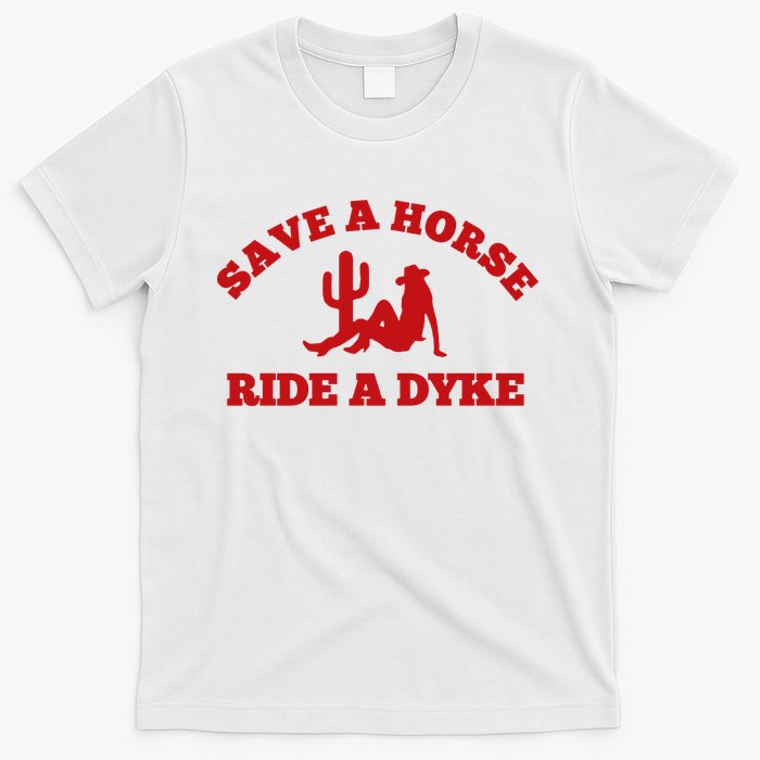 Save A Horse Ride A Dyke T-Shirt