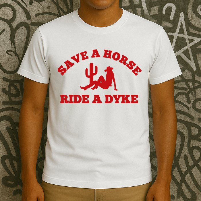 Save A Horse Ride A Dyke T-Shirt