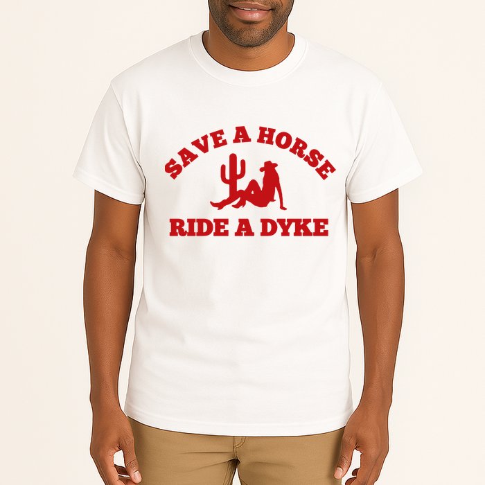 Save A Horse Ride A Dyke Tall T-Shirt