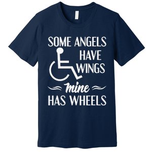 Some Angels Have Wings Mine Has Wheels Special Needs Premium T-Shirt