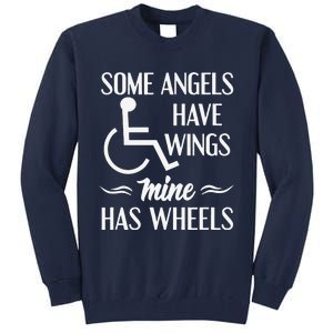 Some Angels Have Wings Mine Has Wheels Special Needs Tall Sweatshirt