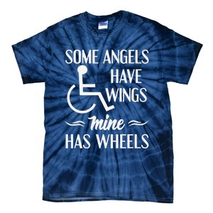 Some Angels Have Wings Mine Has Wheels Special Needs Tie-Dye T-Shirt