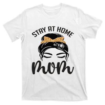 Stay At Home Mom T-Shirt