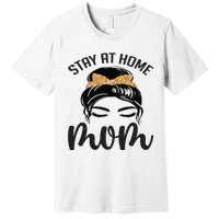 Stay At Home Mom Premium T-Shirt