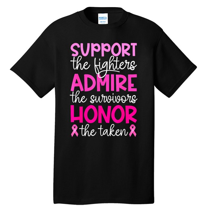 Support Admire Honor Breast Cancer Awareness Gift Tall T-Shirt