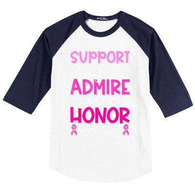 Support Admire Honor Breast Cancer Awareness Gift Baseball Sleeve Shirt