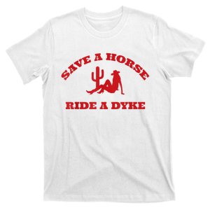 Save A Horse Ride A Dyke T-Shirt