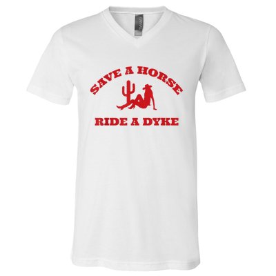 Save A Horse Ride A Dyke V-Neck T-Shirt