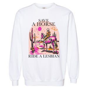 Save A Horse Ride A Lesbian Cowboy Lgbtq Western Retro Garment-Dyed Sweatshirt