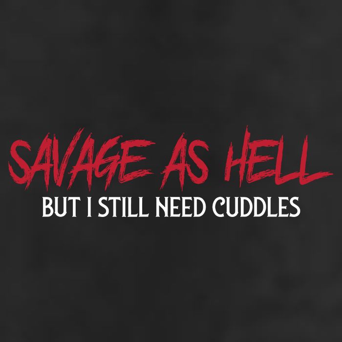 Savage As Hell But I Still Need Cuddles Funny Trucker Hat