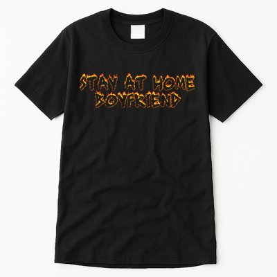 Stay At Home Boyfriend Tall T-Shirt