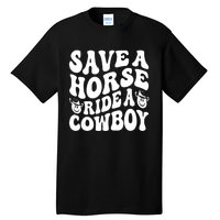 Save A Horse Ride A Cowboy Oversized Western Tall T-Shirt