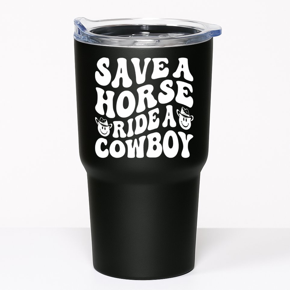 Save A Horse Ride A Cowboy Oversized Western Tumbler
