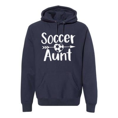 Soccer Aunt Heart Sport Lover Auntie MotherS Day Premium Hoodie