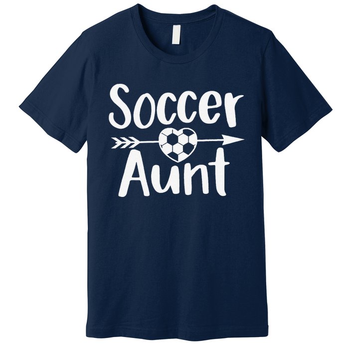 Soccer Aunt Heart Sport Lover Auntie MotherS Day Premium T-Shirt