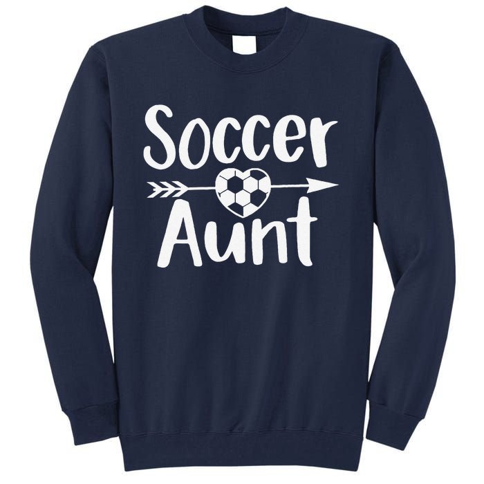 Soccer Aunt Heart Sport Lover Auntie MotherS Day Tall Sweatshirt