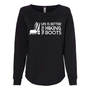 Sayings About Hiking Boots Hiking Lover Womens California Wash Sweatshirt