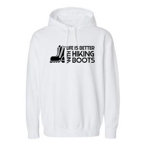 Sayings About Hiking Boots Hiking Lover Garment-Dyed Fleece Hoodie