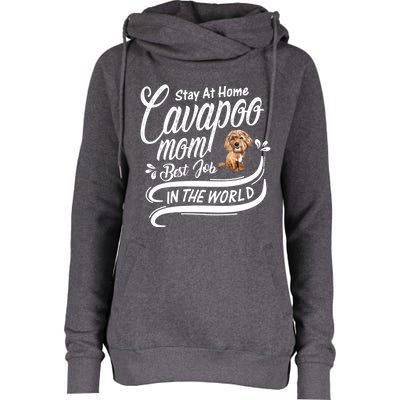 Stay At Home Cavapoo Mom Best Job In The World Funny Gift Womens Funnel Neck Pullover Hood