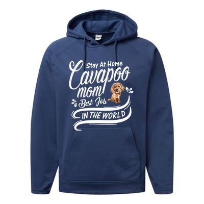 Stay At Home Cavapoo Mom Best Job In The World Funny Gift Performance Fleece Hoodie