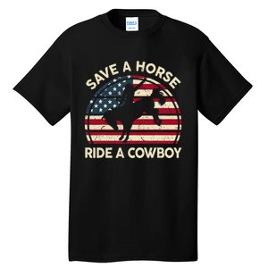 Save A Horse Ride Cowboy Funny Western Rodeo Tall T-Shirt