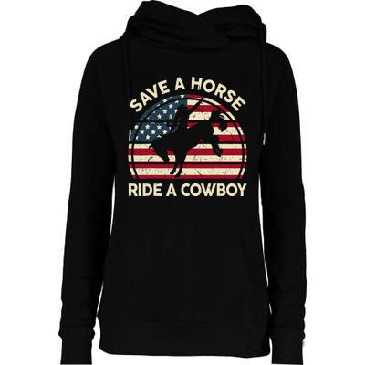 Save A Horse Ride Cowboy Funny Western Rodeo Womens Funnel Neck Pullover Hood