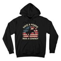 Save A Horse Ride Cowboy Funny Western Rodeo Tall Hoodie