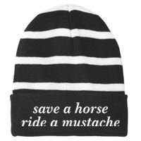 Save A Horse Ride A Mustache Cowboy Cowgirl Rodeo Lover Striped Beanie with Solid Band