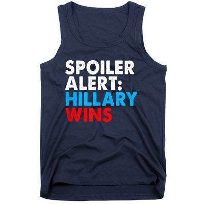 Spoiler Alert Hillary Wins Tank Top