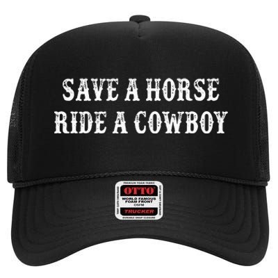 Save A Horse Ride A Cowboy Vintage Style High Crown Mesh Back Trucker Hat