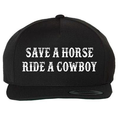 Save A Horse Ride A Cowboy Vintage Style Wool Snapback Cap