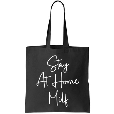 Stay At Home Milf Funny Sarcastic Jokes Mothers Bag