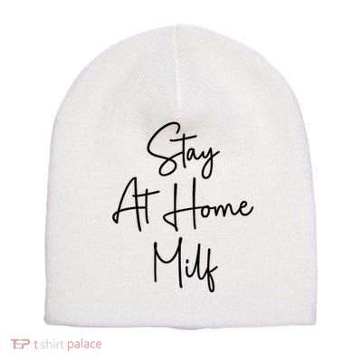 Stay At Home Milf Funny Sarcastic Jokes Mothers Short Acrylic Beanie