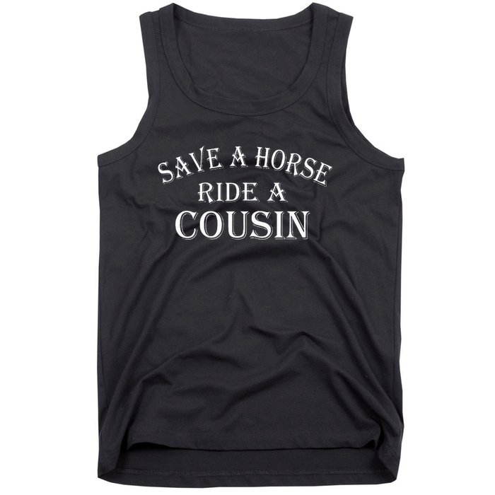 Save A Horse Ride A Cousin Hillbilly Redneck Southern Joke Tank Top