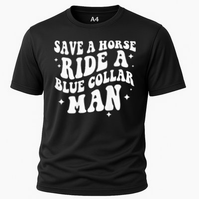 Save A Horse Ride A Blue Collar Man ( On Back) Performance Shirt
