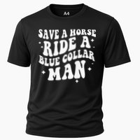 Save A Horse Ride A Blue Collar Man ( On Back) Cooling Performance Crew T-Shirt