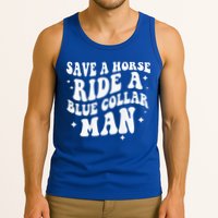 Save A Horse Ride A Blue Collar Man ( On Back) Tank Top