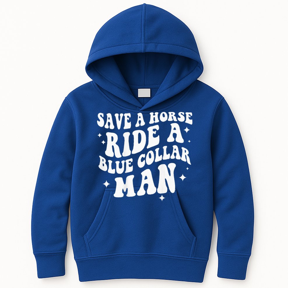 Save A Horse Ride A Blue Collar Man ( On Back) Kids Hoodie