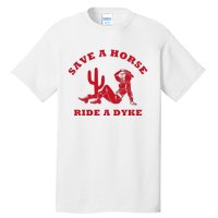 Save A Horse Ride A Dyke Vintage Cowgirl Howdy Lesbians Tall T-Shirt