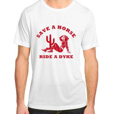 Save A Horse Ride A Dyke Vintage Cowgirl Howdy Lesbians Adult ChromaSoft Performance T-Shirt