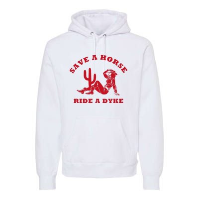 Save A Horse Ride A Dyke Vintage Cowgirl Howdy Lesbians Premium Hoodie