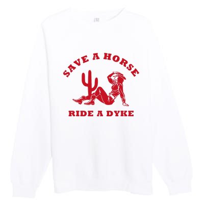 Save A Horse Ride A Dyke Vintage Cowgirl Howdy Lesbians Premium Crewneck Sweatshirt