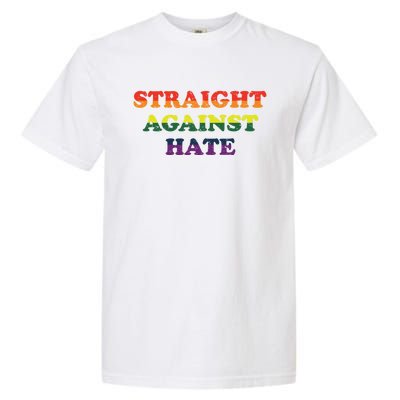 Straight Against Hate Lgbtq Equality Gay Rights Gift Garment-Dyed Heavyweight T-Shirt