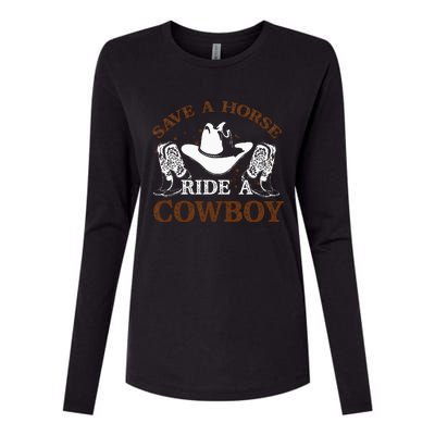 Save A Horse Ride A Cowboy For Cowgirls Horsericder Womens Cotton Relaxed Long Sleeve T-Shirt