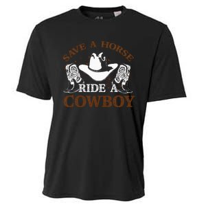 Save A Horse Ride A Cowboy For Cowgirls Horsericder Cooling Performance Crew T-Shirt