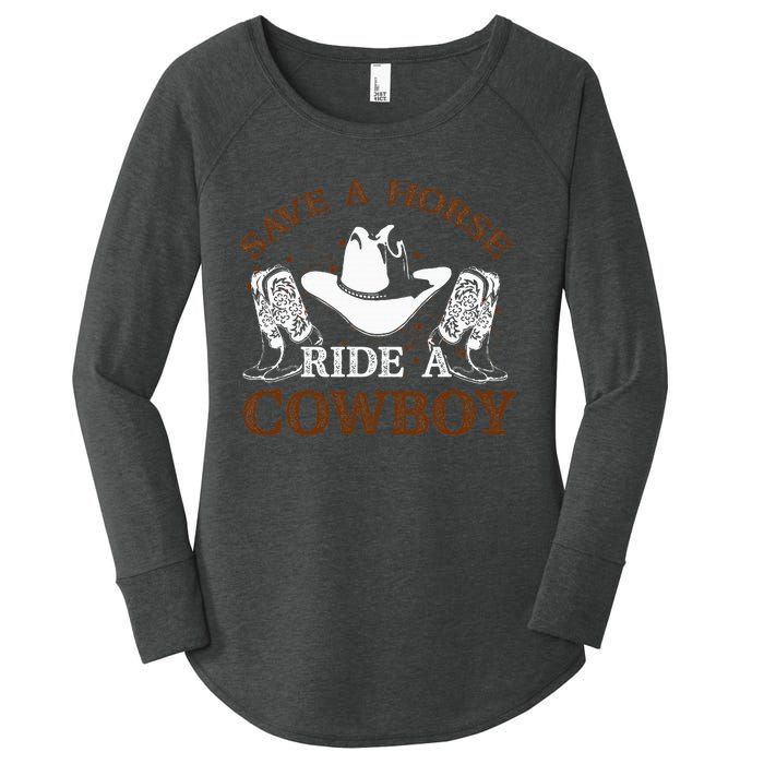 Save A Horse Ride A Cowboy For Cowgirls Horsericder Women's Perfect Tri Tunic Long Sleeve Shirt