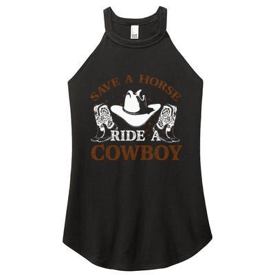 Save A Horse Ride A Cowboy For Cowgirls Horsericder Women's Perfect Tri Rocker Tank